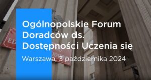 Ogólnopolskie Forum doradców ds. Dostepności Uczenia się